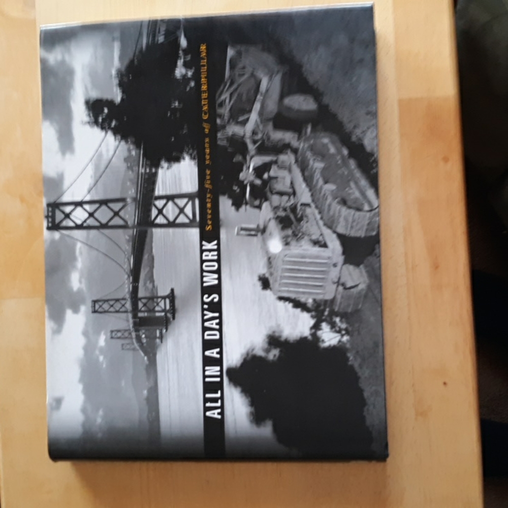 All In A Day's Work, 75 yrs of Caterpillar
